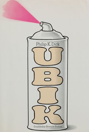 LE CITAZIONI: Dick. Ubik, “Io sono vivo, voi siete morti”