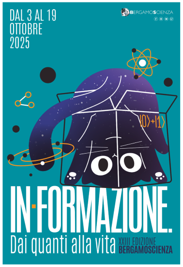 BergamoScienza, IN-FORMAZIONE. Dai quanti alla vita