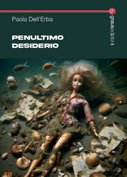 “Penultimo desiderio”, di Paola Dell’Erba
